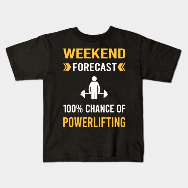 Weekend Forecast Powerlifting Kids T-Shirt by Bourguignon Aror